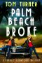 [Charlie Crawford Mystery 07] • Palm Beach Broke